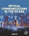 Optical Communications in the 5G Era