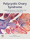 Polycystic ovary syndrome : challenging issues in the modern era of individualized medicine