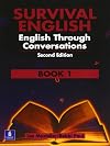 Survival English: English Through Conversations, Book 1, Second Edition