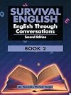 Survival English: English Through Conversations, Book 2, Second Edition