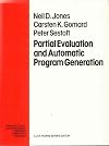 Partial Evaluation and Automatic Program Generation (Prentice-Hall International Series in Computer Science)