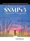 A Practical Guide to SNMPv3 and Network Management