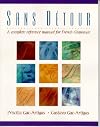 Sans détour: A Complete Reference Manual for French Grammar