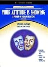 Your Attitude is Showing: A Primer on Human Relations
