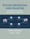 System Modeling and Analysis: Foundations of System Performance Evaluation