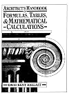 Architect's Handbook of Formulas, Tables, and Mathematical Calculations