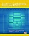 Construction Cost Estimating: Process and Practices