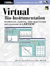 Virtual Bio-Instrumentation: Biomedical, Clinical, and Healthcare Applications in LabVIEW