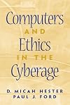 Computers and Ethics in the Cyberage