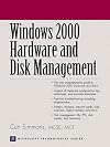 Windows 2000 Hardware and Disk Management (Prentice Hall Ptr Microsoft Technologies Series)