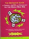 Definitive Guide to Criminal Justice and Criminology on the World Wide Web, The
