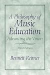 A Philosophy of Music Education: Advancing the Vision (3rd Edition)