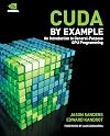 CUDA by Example: An Introduction to General-Purpose GPU Programming