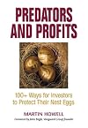 Predators and Profits: 100+ Ways for Investors to Protect Their Nest Eggs