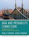 Data Analysis and Probability Connections: Mathematics for Middle School Teachers (Connections in Mathematics Course for Teachers)