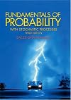 Fundamentals of Probability, With Stochastic Processes