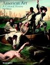 American Art: A Cultural History