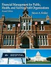 Financial Management For Public, Health, and Not-for-Profit Organizations (2nd Edition)