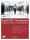 Rapid J2EE(TM) Development: An Adaptive Foundation for Enterprise Applications (HP Professional Series)