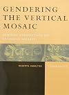 Gendering the vertical mosaic: Feminist perspectives on Canadian society