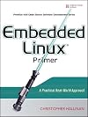 Embedded Linux Primer: A Practical Real-World Approach