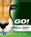 GO! with Microsoft Office 2007 Introductory
