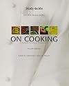 Study Guide On Cooking: A Textbook of Culinary Fundamentals, 4th Edition