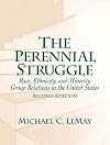 The Perennial Struggle: Race, Ethnicity and Minority Group Relations in the United States (2nd Edition)