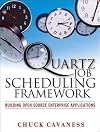 Quartz Job Scheduling Framework: Building Open Source Enterprise Applications