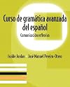 Curso de gramtica avanzada del español: Comunicacin reflexiva