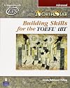 Building Skills for the TOEFL iBT (Advanced Student Book with Audio CDs)
