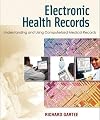 Electronic Health Records: Understanding and Using Computerized Medical Records