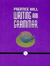 Prentice Hall Writing and Grammar: Communication in Action (Platinum, Grade 10; Student Edition)