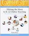 Making the Move to K-12 Online Teaching: Research-Based Strategies and Practices