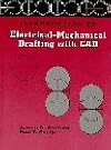 Introduction to electrical-mechanical drafting with CAD