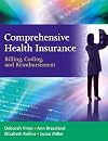 Comprehensive Health Insurance: Billing, Coding and Reimbursement