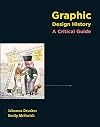 Graphic Design History: A Critical Guide