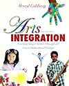 Arts Integration: Teaching Subject Matter through the Arts in Multicultural Settings (4th Edition)
