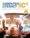 Computer Literacy for IC3: Unit 2: Using Productivity Software: Microsoft 2010 Update