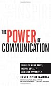 The power of communication : skills to build trust, inspire loyalty, and lead effectively