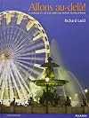 Allons Au-delà! La Langue Et Les Cultures Du Monde Francophone (French Edition)