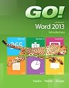 GO! with Microsoft Word 2013 Introductory