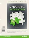 Managerial Accounting, Student Value Edition Plus NEW MyAccountingLab with Pearson eText -- Access Card Package (4th Edition)