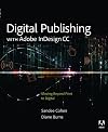 Digital Publishing with Adobe InDesign CC: Moving Beyond Print to Digital