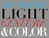 Light, Gesture, and Color