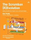The Scrumban [R]Evolution: Getting the Most Out of Agile, Scrum, and Lean Kanban (Agile Software Development Series)