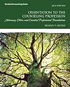 Orientation to the Counseling Profession: Advocacy, Ethics, and Essential Professional Foundation