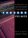 Threads Primer: A Guide to Multithreaded Programming