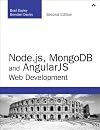 Node.js, MongoDB and Angular Web Development: The definitive guide to using the MEAN stack to build web applications (2nd Edition) (Developer's Library)