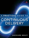 A Practical Guide to Continuous Delivery